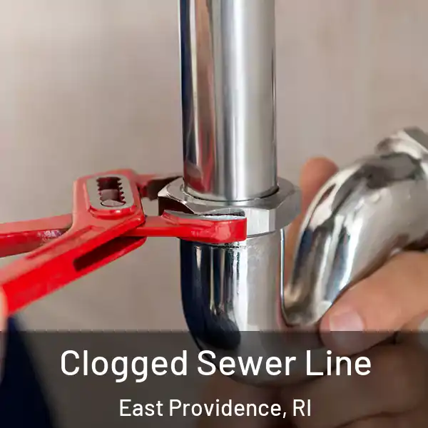  Clogged Sewer Line East Providence, RI