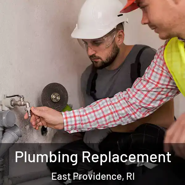  Plumbing Replacement East Providence, RI