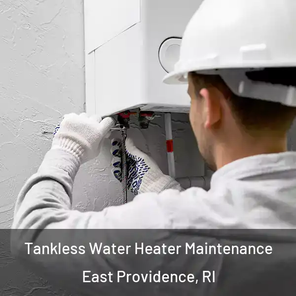  Tankless Water Heater Maintenance East Providence, RI