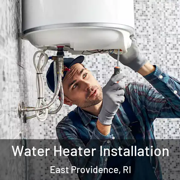  Water Heater Installation East Providence, RI