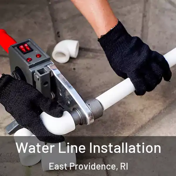  Water Line Installation East Providence, RI
